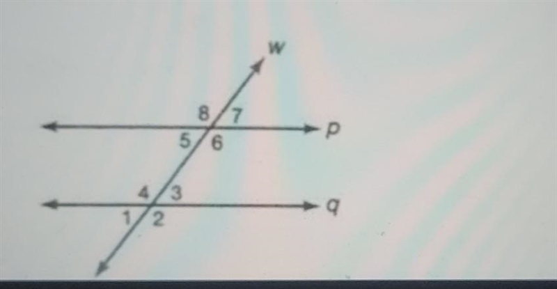 5. Lines p and q are parallel, and line w is a transversal. Which angle is not congruent-example-1