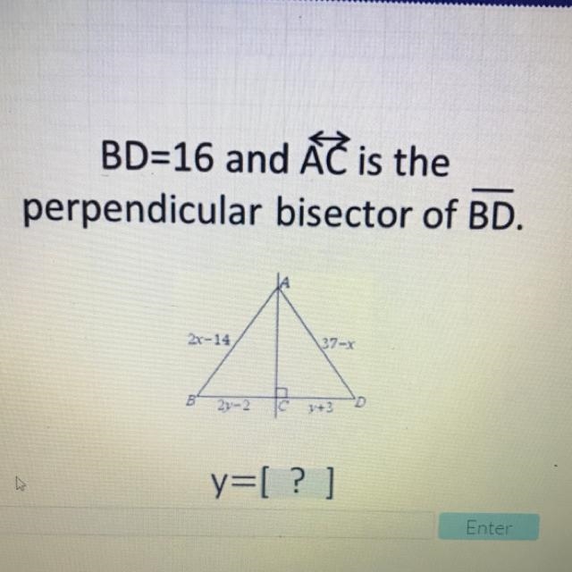 BD=16 and ÁT is the perpendicular bisector of BD. Y=?-example-1