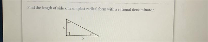 Find the length of side x in simplest radical form with a rational denominator. 60 X-example-1