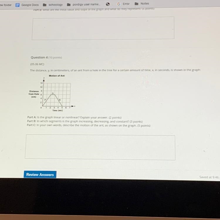 Question 4 (10 points) (05.06 MC The distance, y, in centimeters, of an ant from a-example-1