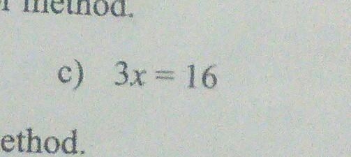 Solve by using trial and error method. 3x = 16​-example-1