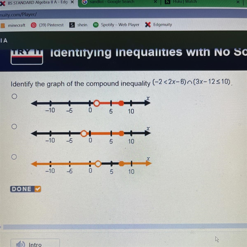 Help fast Identify the graph of the compound inequality (-2<2x-6) and (3x-12310). DONE-example-1