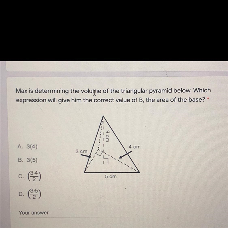 Max is determined the volume of the triangle pyramid below.-example-1