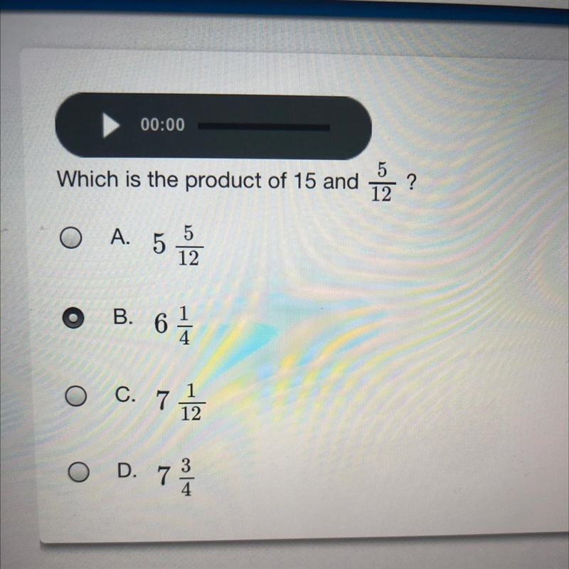 Which is the product of 15 and 5 ? 12 A. 5 5 12 B. 6 61 O 1 7. 12 O o D. 78-example-1