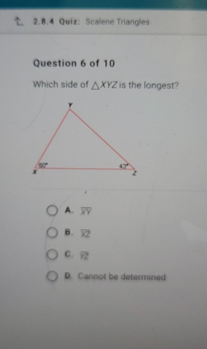 Which side of XYZ is the longest? A. WY B. XZ C. YZ D. Cannot be determined​-example-1