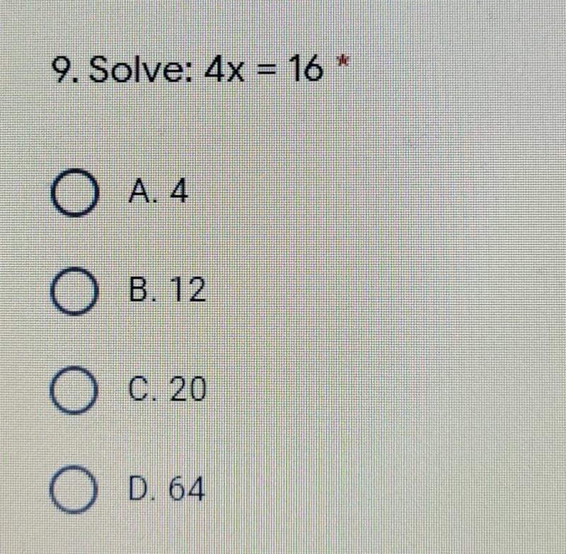 Solve. 4x =16 I'm assuming solve for X but ^ that is all the question says​-example-1