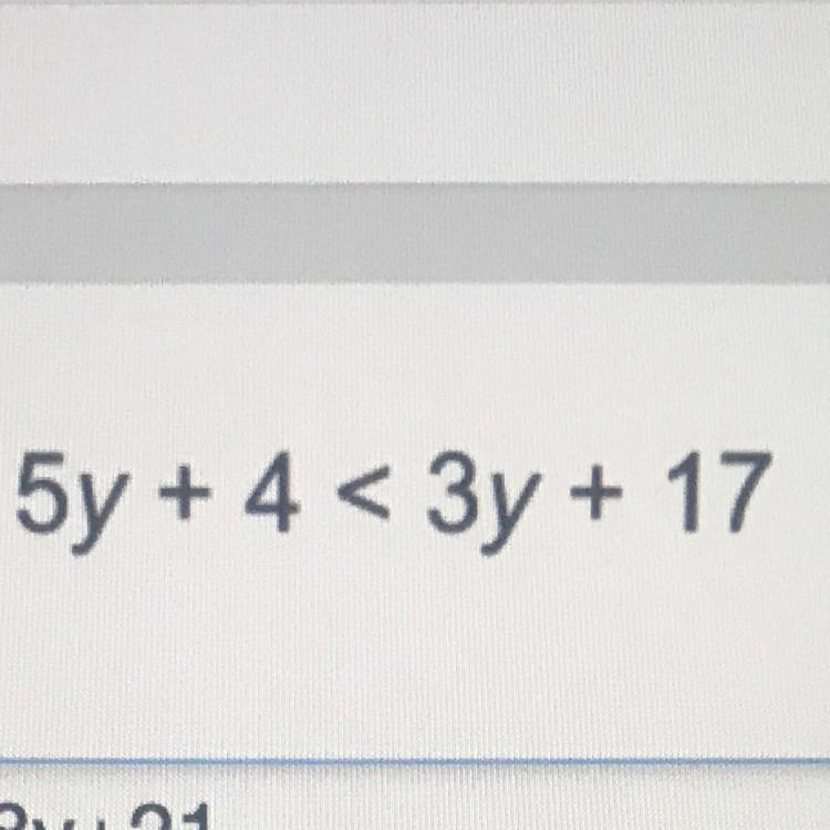 Solve the inequality 5y + 4 < 3y + 17-example-1