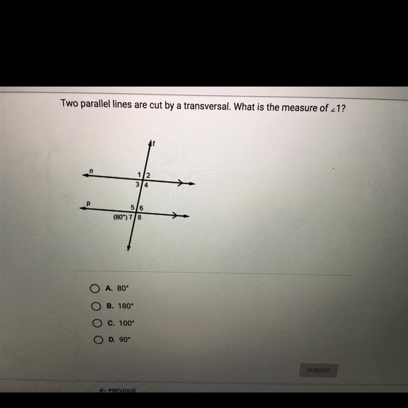 Two parallel lines are cut by a transversal. What is the measure of <1? A 80 В-example-1