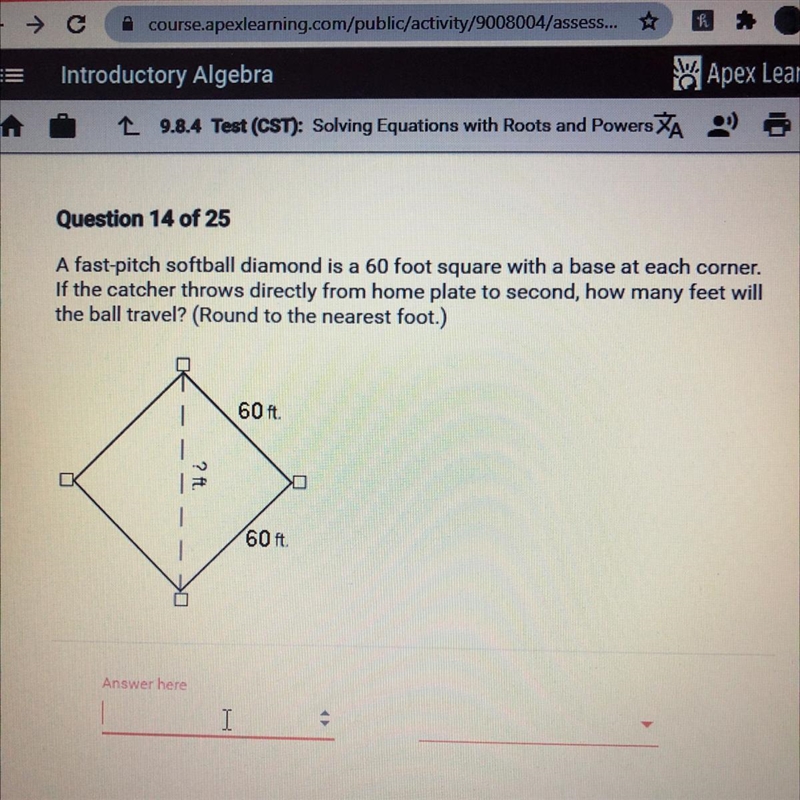 A fast-pitch softball diamond is a 60 foot square with a base at each corner. If the-example-1