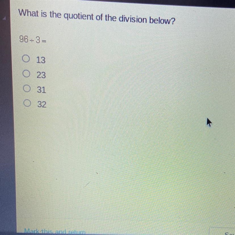 What is the quotient of the division below? 96 3= 13 23 ооо 31 32-example-1