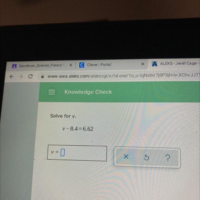 Solve for v. v-8.4= 6.62-example-1