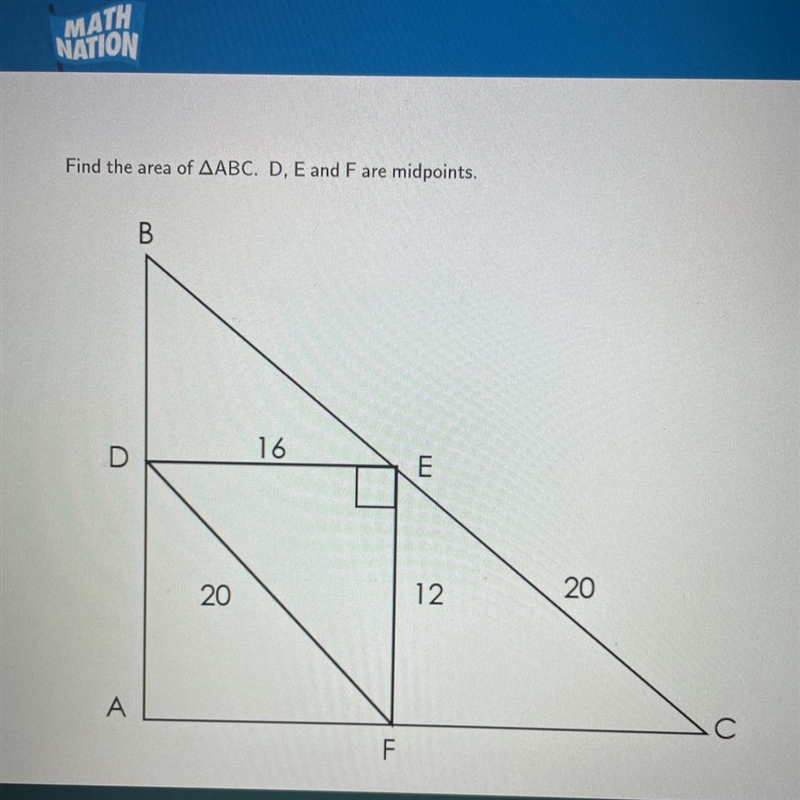 PLEASE ANSWER QUICKLY! Find the area of AABC. D, E and F are midpoints.-example-1