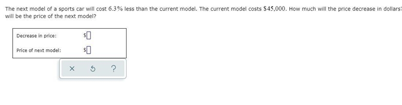 The next model of a sports car will cost 6.3% less than the current model. The current-example-1