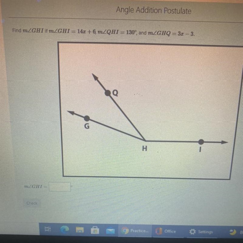 Find m∠GHIm∠GHI if m∠GHI=14x+6m∠GHI=14x+6, m∠QHI=130∘m∠QHI=130∘, and m∠GHQ=3x−3m∠GHQ-example-1