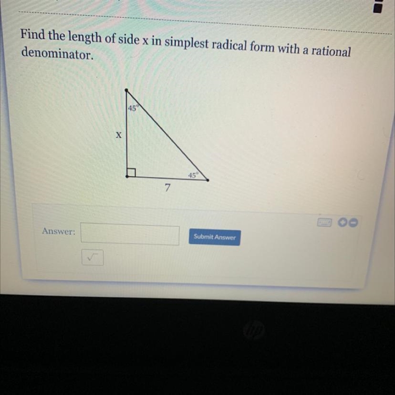 HELP!!! Find the length of side x in simplest radical form with a rational denominator-example-1