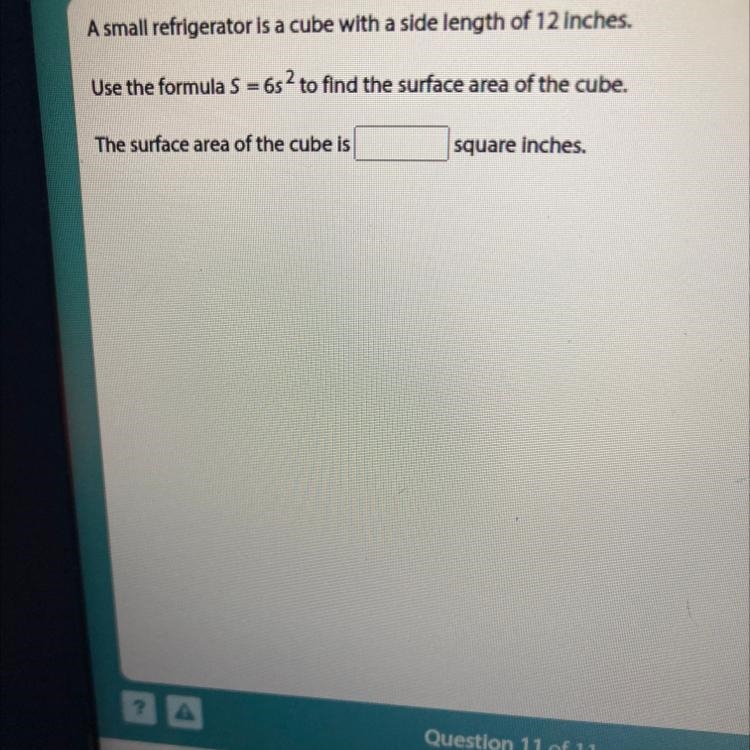 A small refrigerator is a cube with a side length of 12 inches use the formula S= 6s-example-1