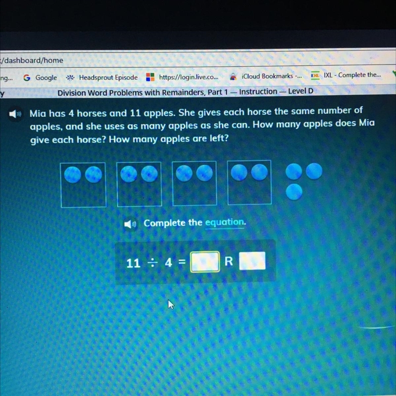 Mia has 4 horses and 11 apples. She gives each horse the same number of apples, and-example-1