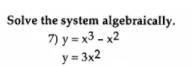 Find the system: y=3x^2 y=x^3-x^2-example-1