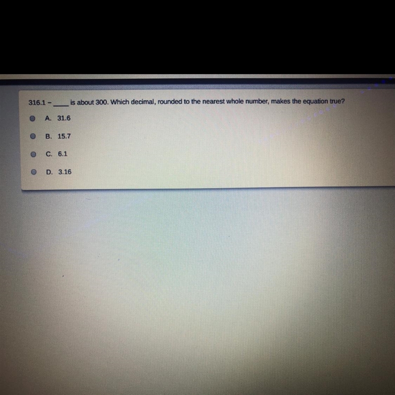 316.1 - is about 300. Which decimal, rounded to the nearest whole number, makes the-example-1