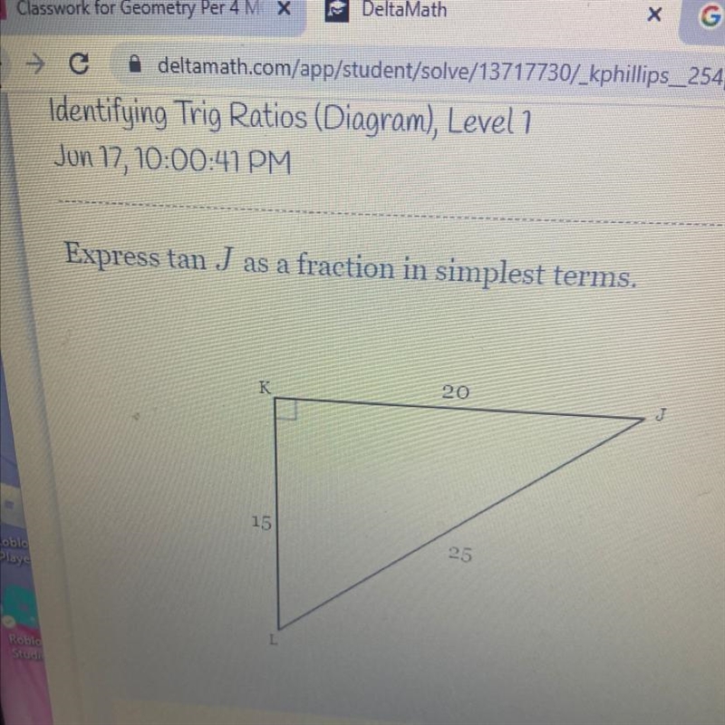 Express tan J as a fraction in simplest form-example-1