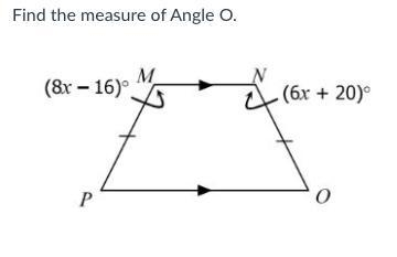 Find the Measure of angle O (see image) Only real answers, please-example-1