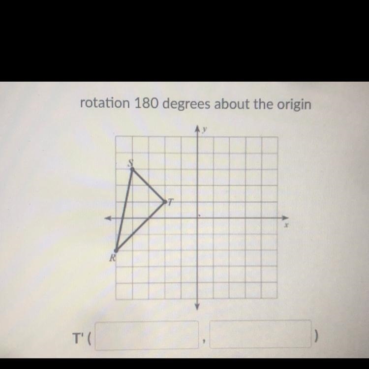 Rotation 180° about the origin-example-1