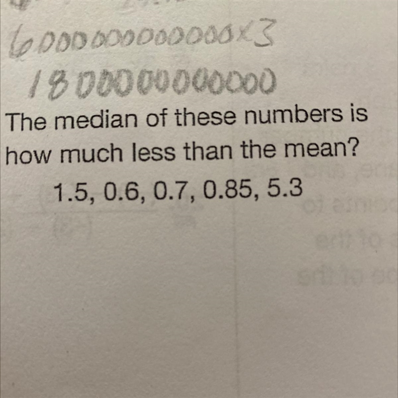 The median of these numbers is how much less than the mean? 1.5, 0.6, 0.7, 0.85, 5.3-example-1