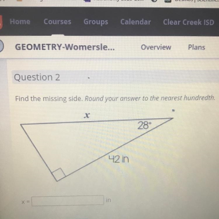 Find the missing side. Round your answer to the nearest hundredth. х 28° 42 in in-example-1