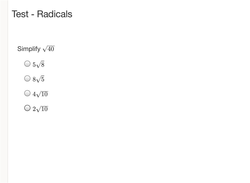 RADICALS simplify square root 40 NEED HELP ASAP!!!-example-1