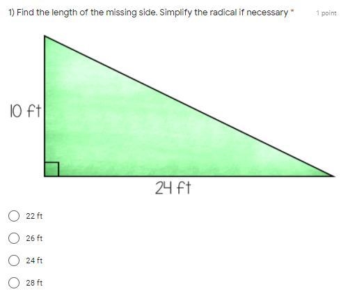 Find the length of the missing side. Simplify the radical if necessary 22 ft 26 ft-example-1