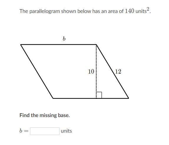 The parallelogram shown below has an area of 140 units² .-example-1