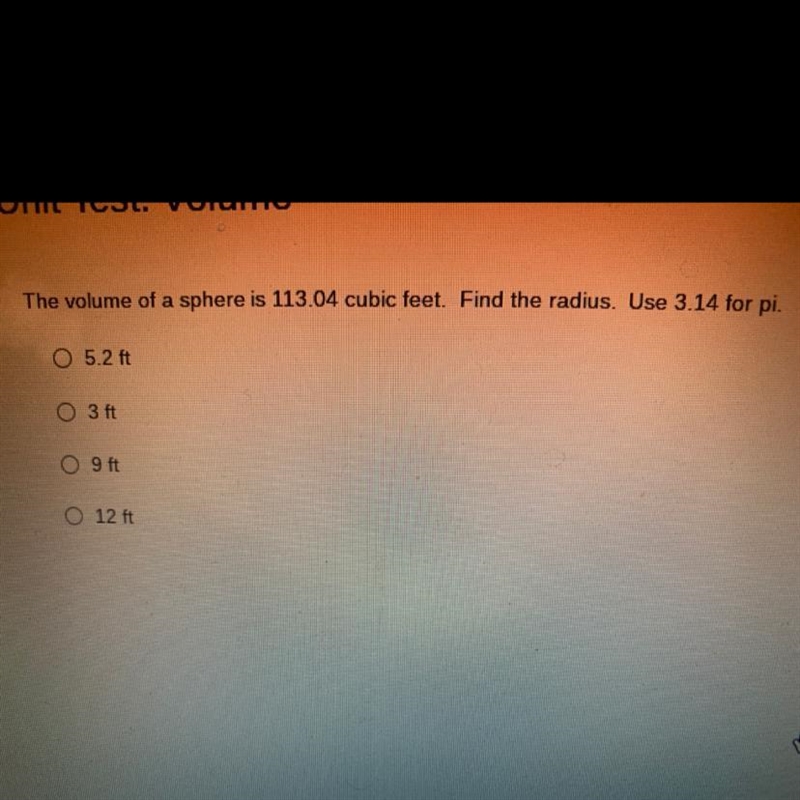 The volume of a sphere is 113.04 cubic feet. Find the radius. Use 3.14 for pi. Helppppppp-example-1