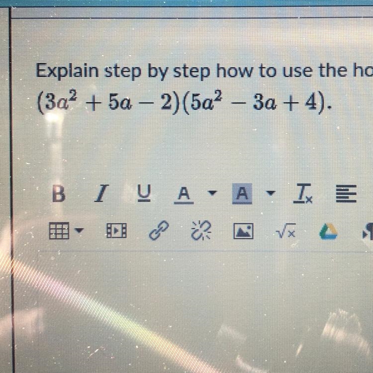 Explain step by step how to use the horizontal method the multiple the two polynomials-example-1