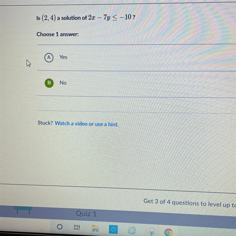 Is (2, 4) a solution of 2x – Ty < -10? Choose 1 answer: A Yes B No-example-1