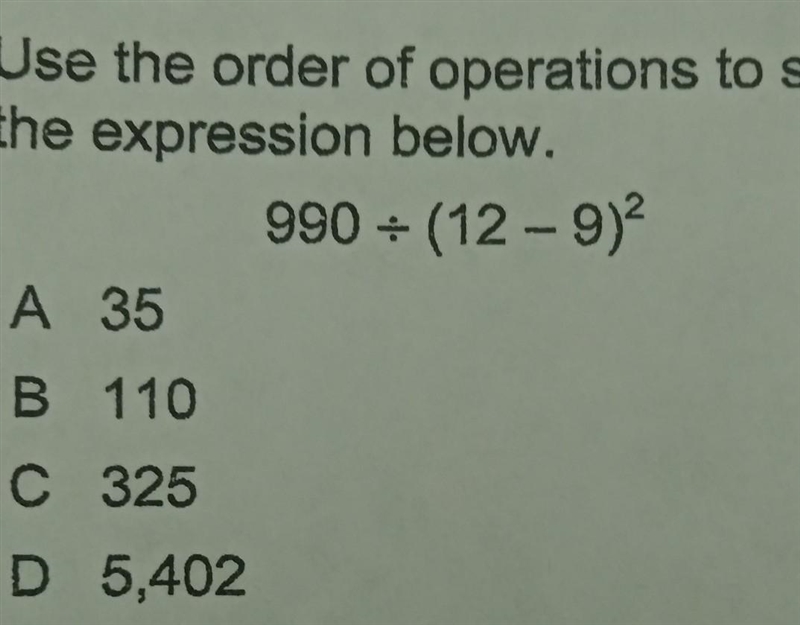 Use the order of operations to simplify the expression below. 990 ÷ (12-9)​-example-1