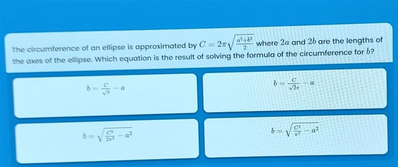 a2 +62 The circumference of an ellipse is approximated by C = 27V where 2a and 2b-example-1