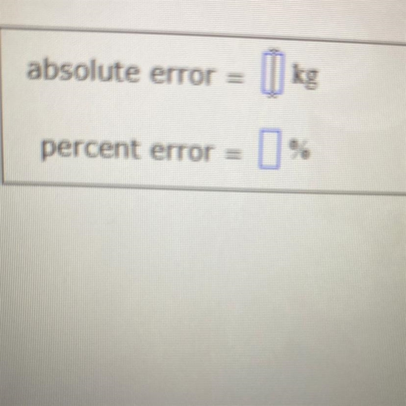 HELP ME! Deandre estimated the weight of his mountain bike to be 13 kg. The actual-example-1