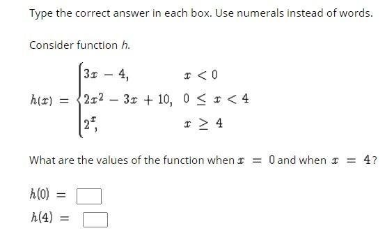 Type the correct answer in each box. Use numerals instead of words. Consider function-example-1