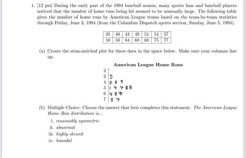 Question 1b. The distribution is... i. Reasonably symmetric ii. Abnormal iii. Highly-example-1