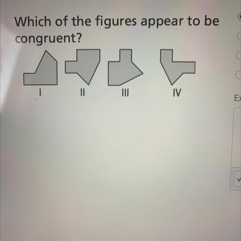 Which of the figures appear to be congruent?-example-1