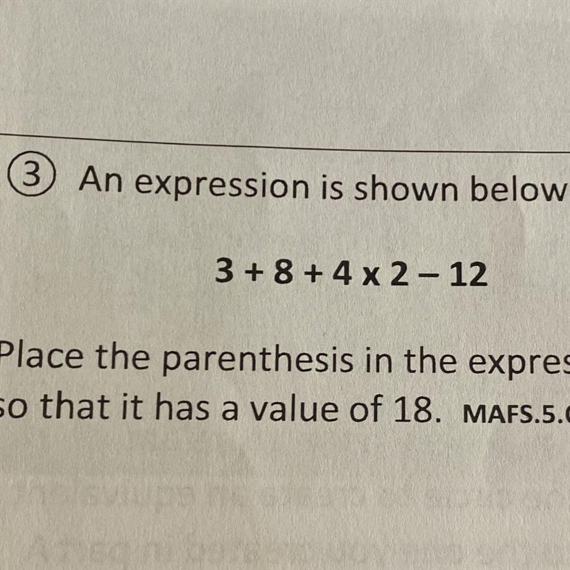 3 An expression is shown below 3 +8+4x2 - 12 Place the parenthesis in the expression-example-1