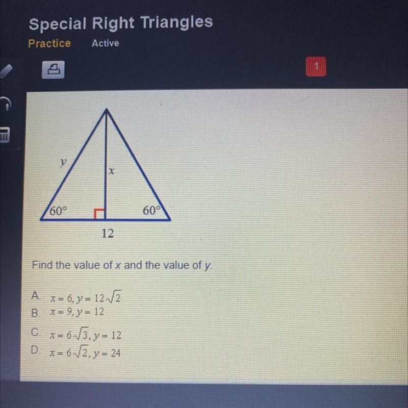 Special Right Triangles Practice Active y x 60° 60° 12 Find the value of x and the-example-1