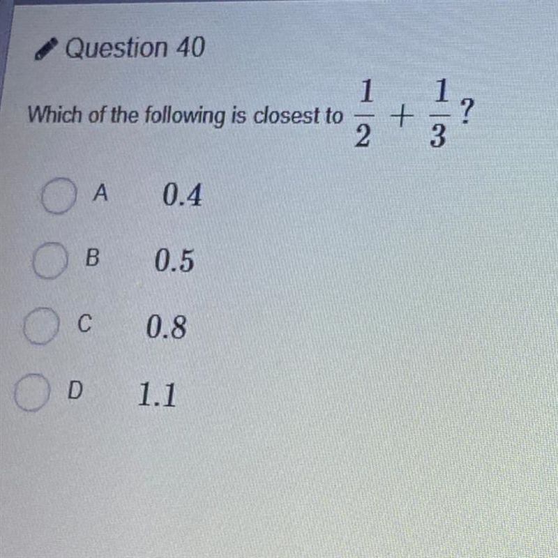 Which is the following closet to 1/2+1/3-example-1