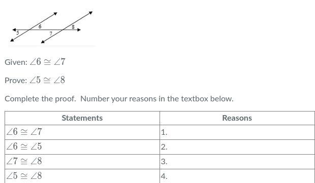 Given: ∠6≅∠7 Prove: ∠5≅∠8-example-1