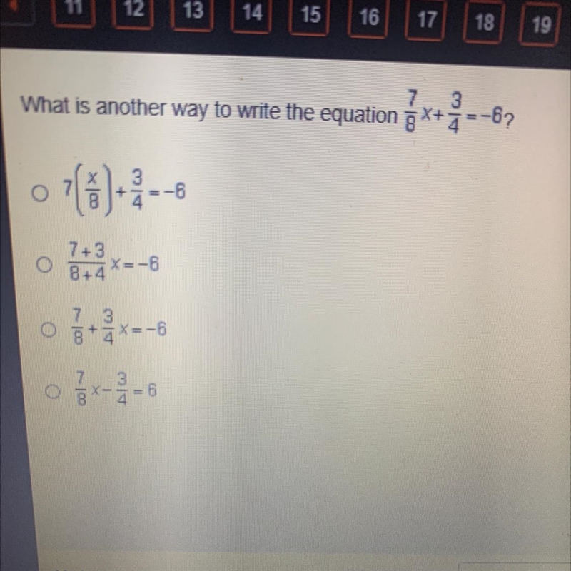 What is another way to write the equation 7/8 x 3/4= -6? (Look at picture! Pls hurry-example-1