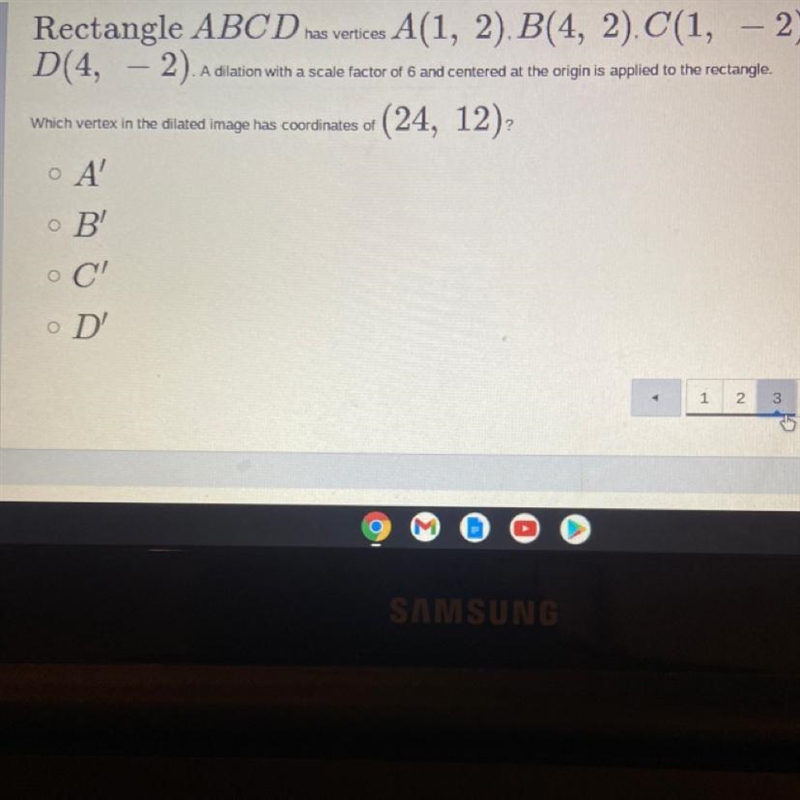 Has vertices Rectangle ABCD D(4, - 2) A(1, 2), B(4, 2). C(1, — 2). ane A dilation-example-1