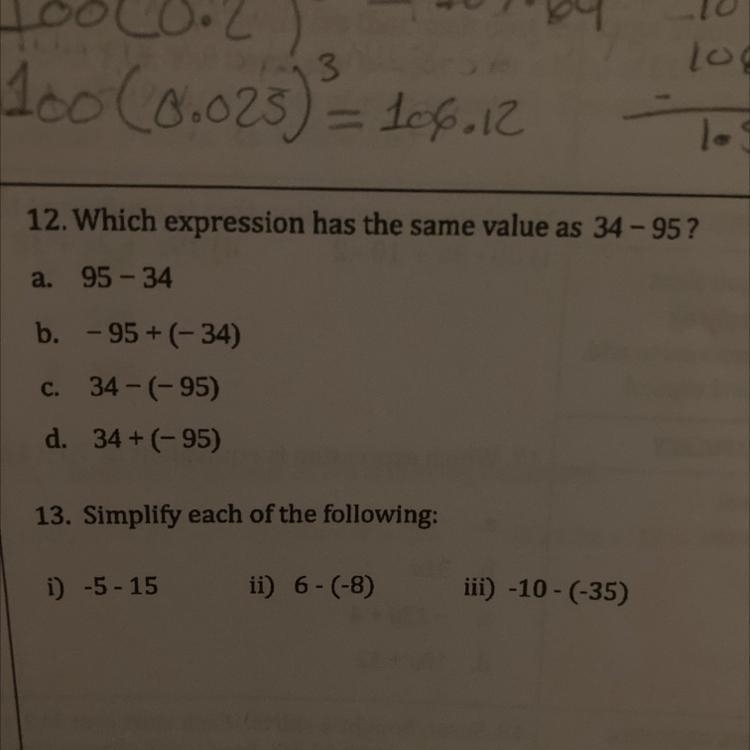 12. Which expression has the same value as 34 - 957 a. 95 - 34 b. -95 +(-34) C. 34-(-95) d-example-1