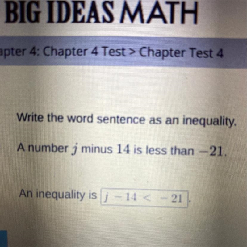 Write the word sentence as an inequality. A number j minus 14 is less than — 21. DID-example-1