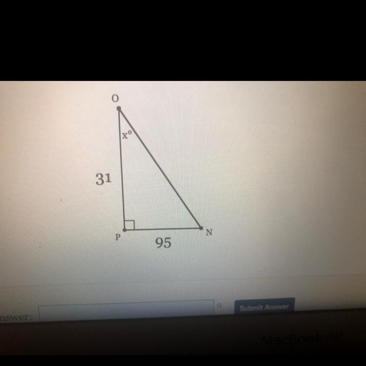 In ANOP, the measure of P=90°, PN = 95 feet, and OP = 31 feet. Find the measure of-example-1