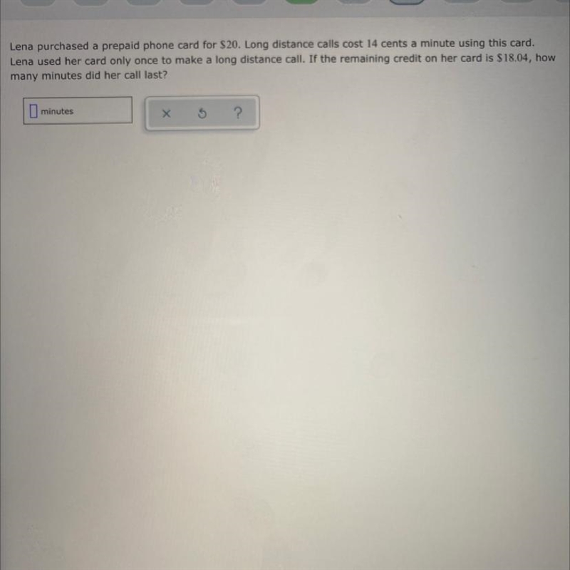 Lena purchased a prepaid phone card for $20. Long distance calls cost 14 cents a minute-example-1